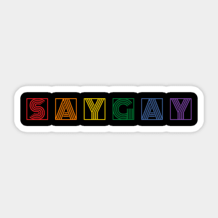 SAY GAY Pride! Sticker